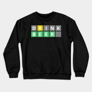 Drink Beer Wordplay Crewneck Sweatshirt